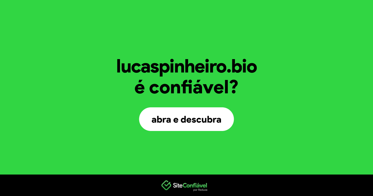 O site lucaspinheiro.bio é confiável?