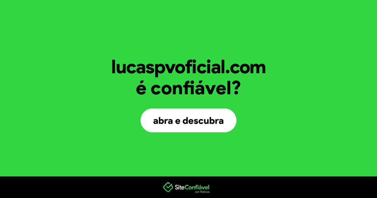 O site lucaspvoficial.com é confiável?