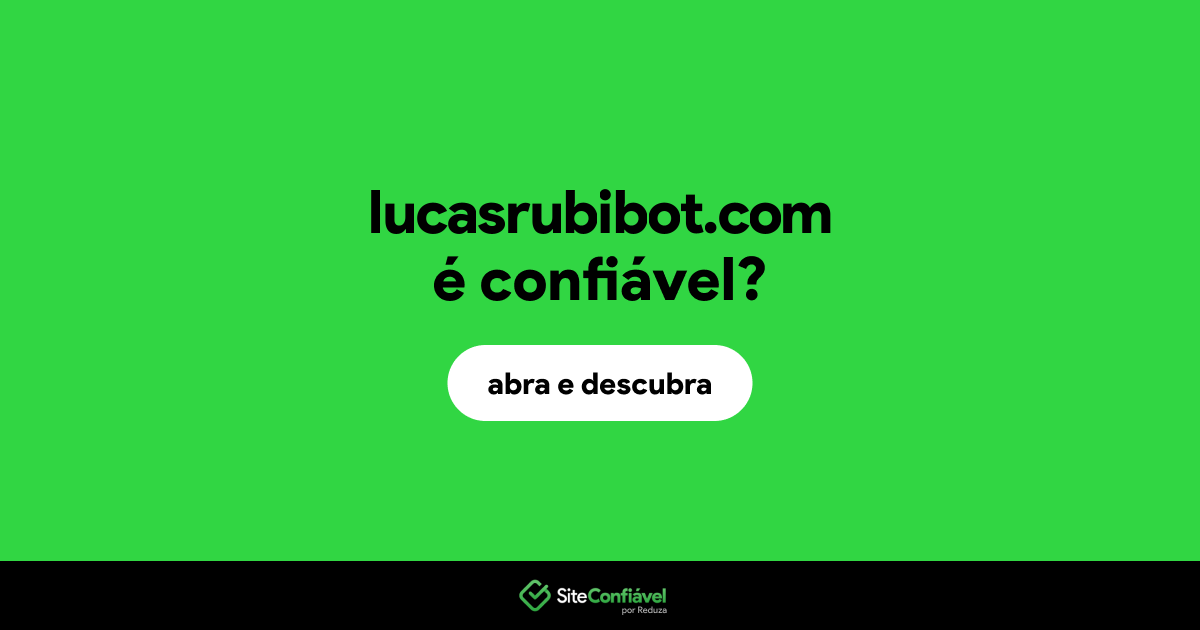 O site lucasrubibot.com é confiável?