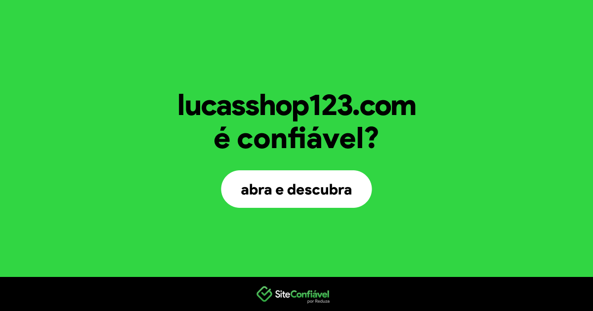 O site lucasshop123.com é confiável?
