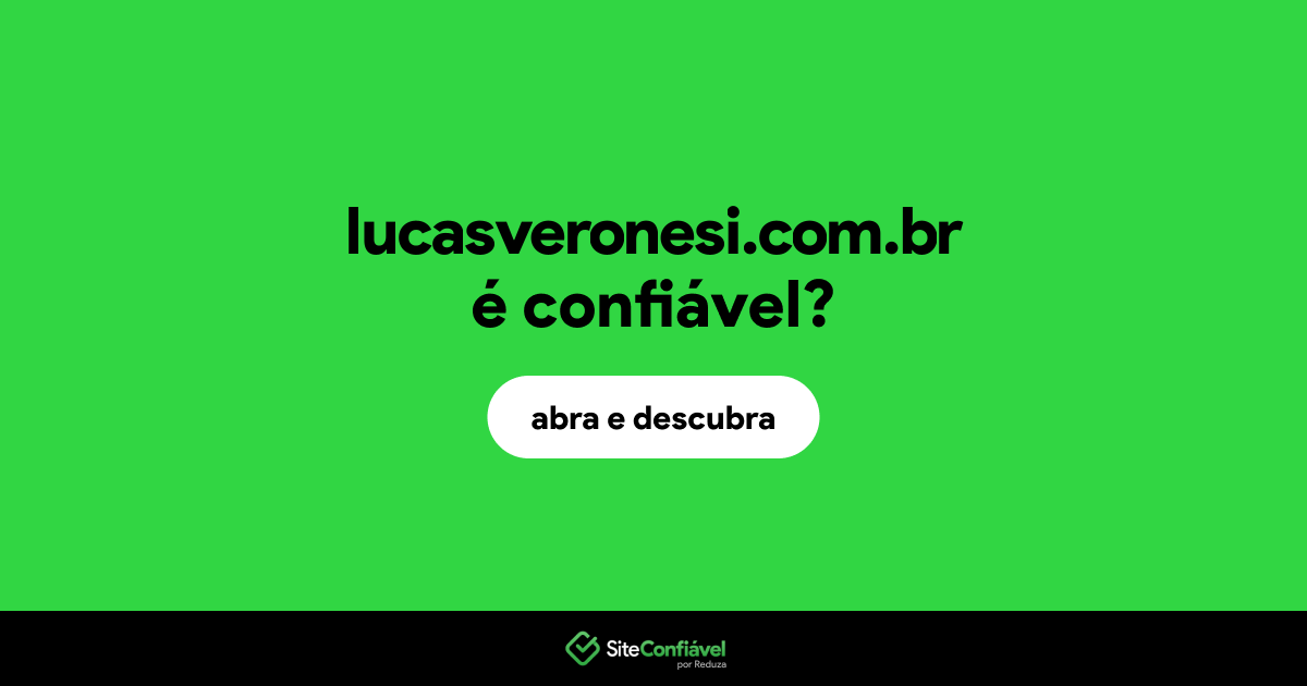 O site lucasveronesi.com.br é confiável?