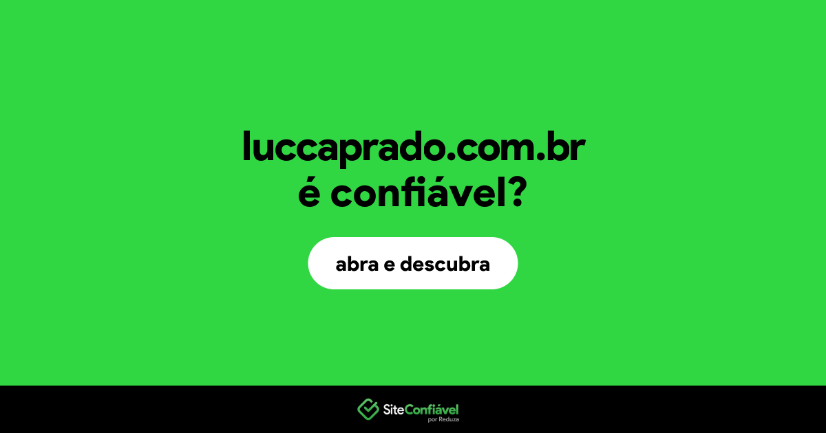 O site luccaprado.com.br é confiável?