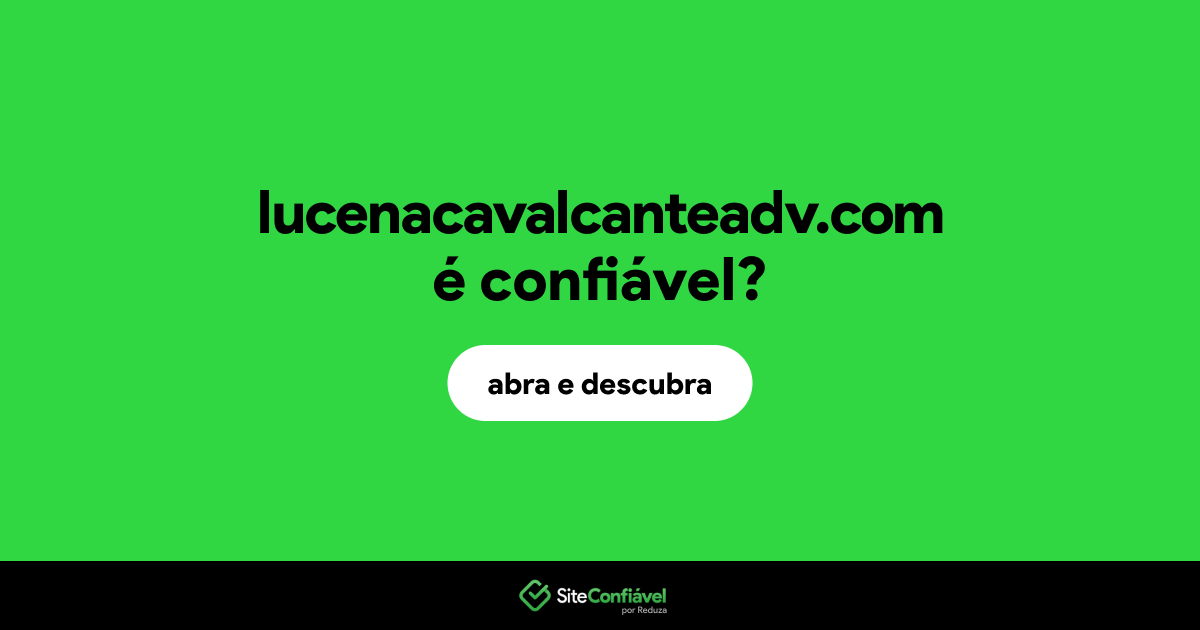 O site lucenacavalcanteadv.com é confiável?