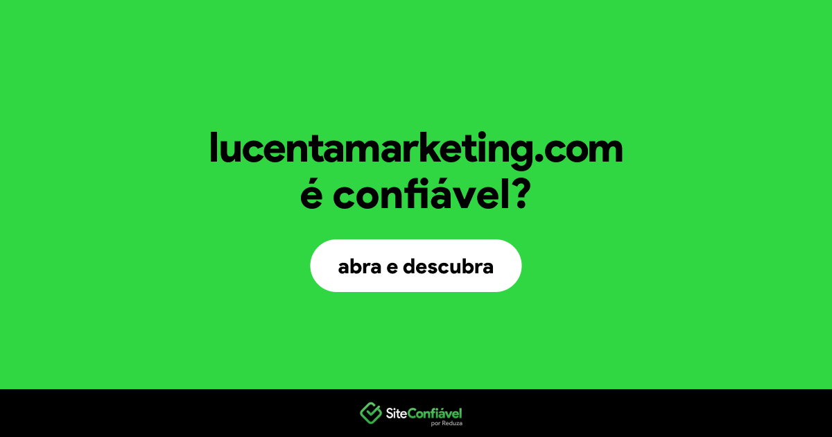 O site lucentamarketing.com é confiável?