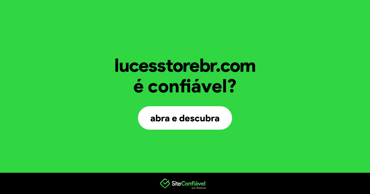O site lucesstorebr.com é confiável?