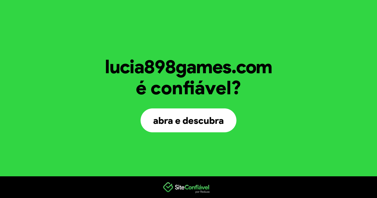 O site lucia898games.com é confiável?