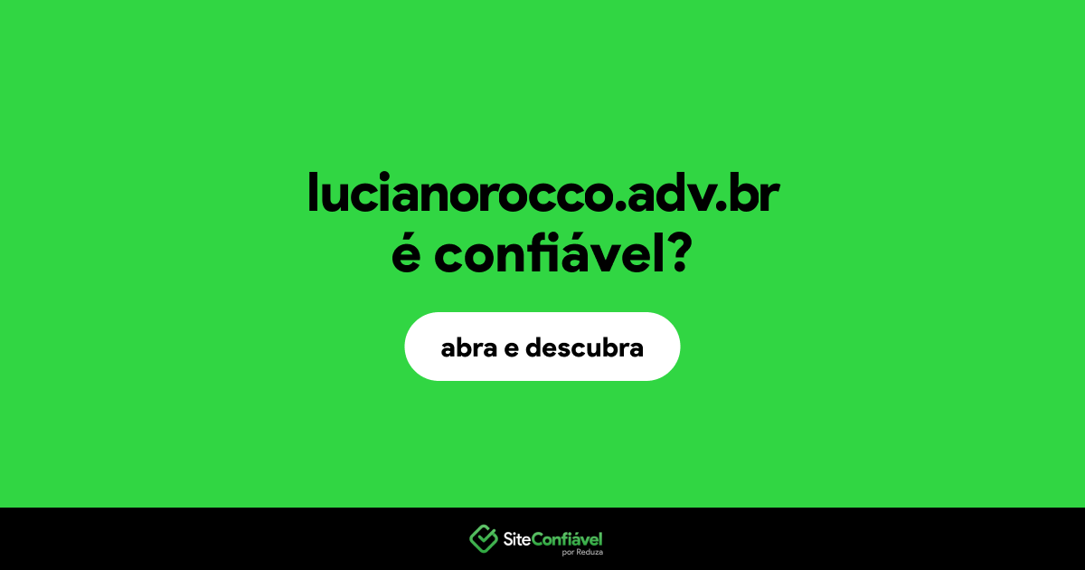 O site lucianorocco.adv.br é confiável?