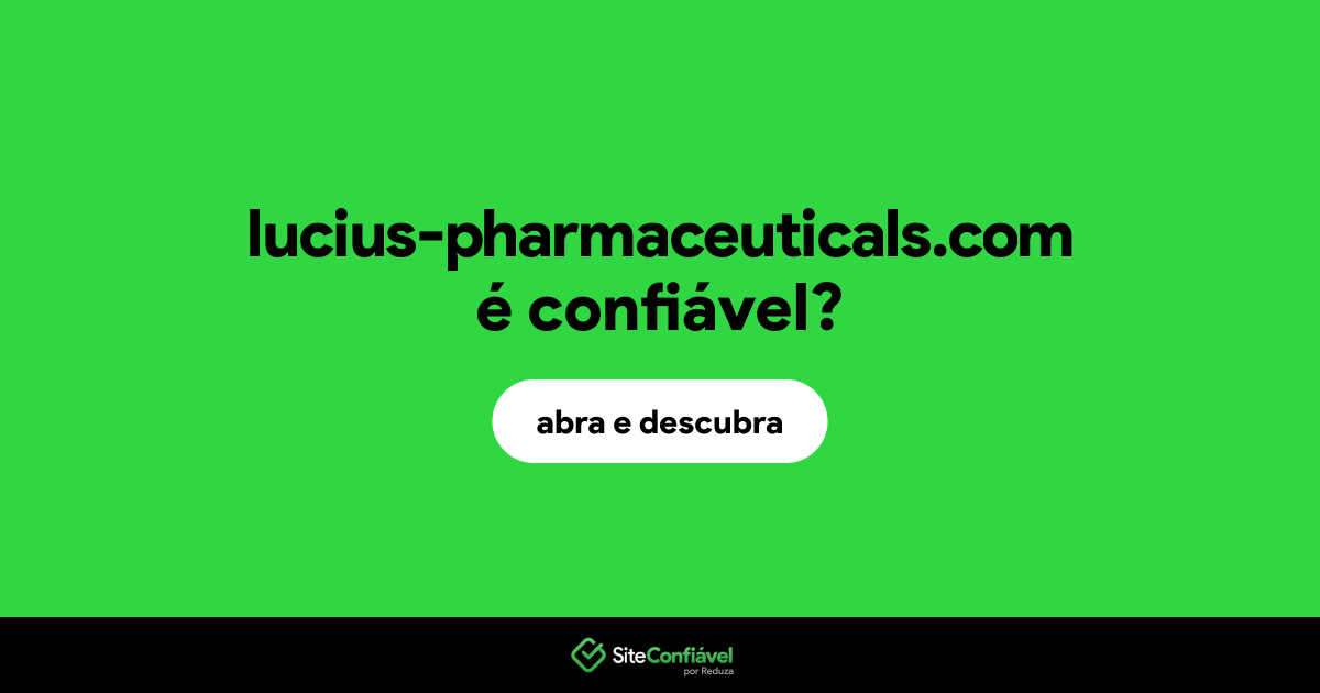 O site lucius-pharmaceuticals.com é confiável?