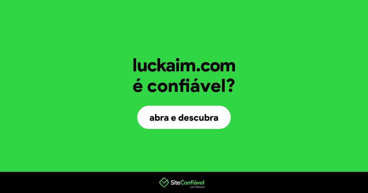 O site luckaim.com é confiável?