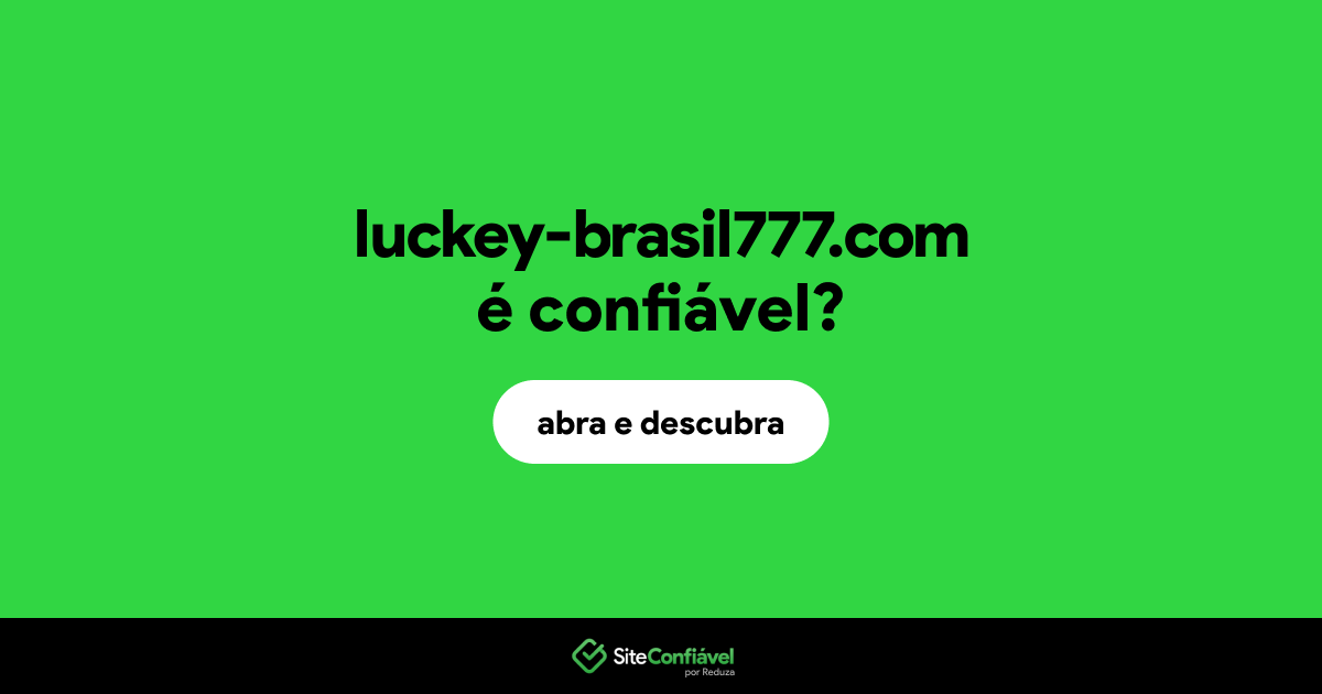 O site luckey-brasil777.com é confiável?
