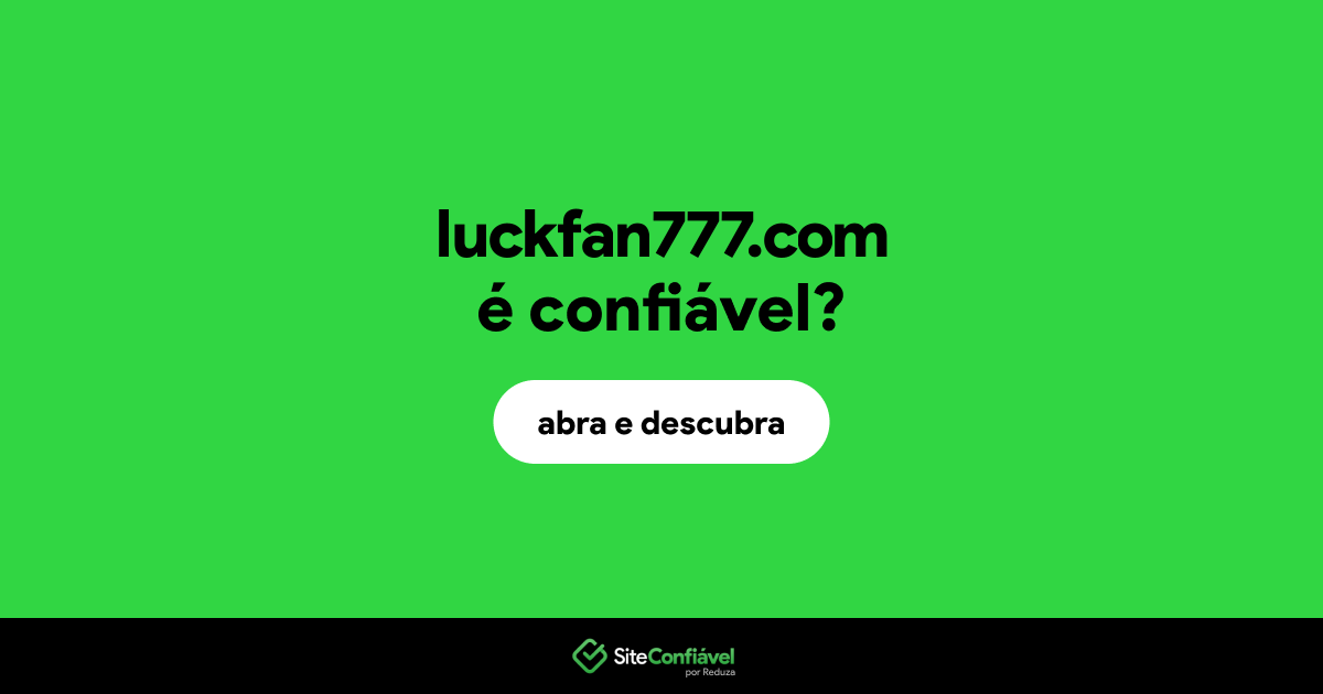 O site luckfan777.com é confiável?