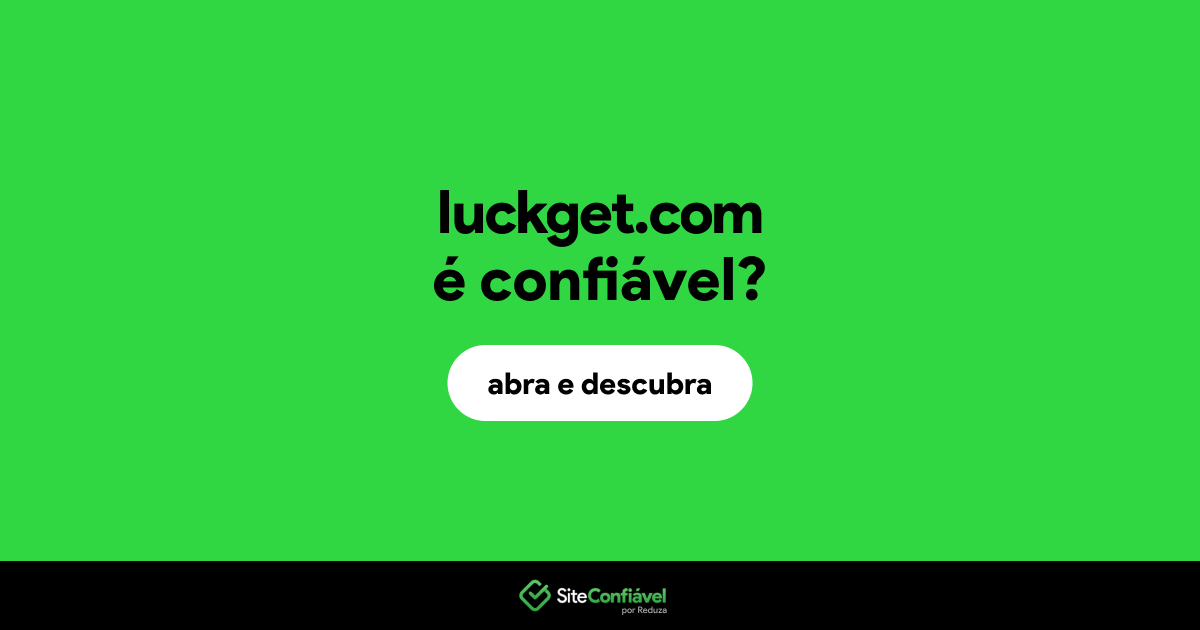 O site luckget.com é confiável?