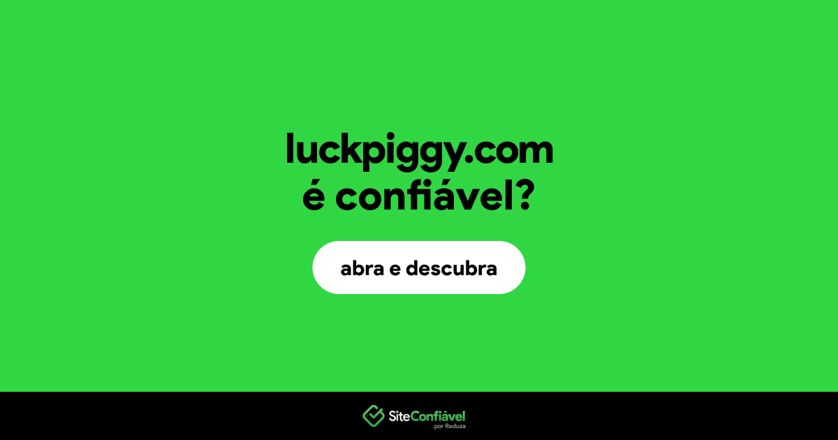 O site luckpiggy.com é confiável?