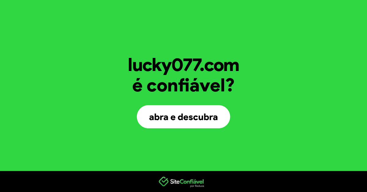 O site lucky077.com é confiável?