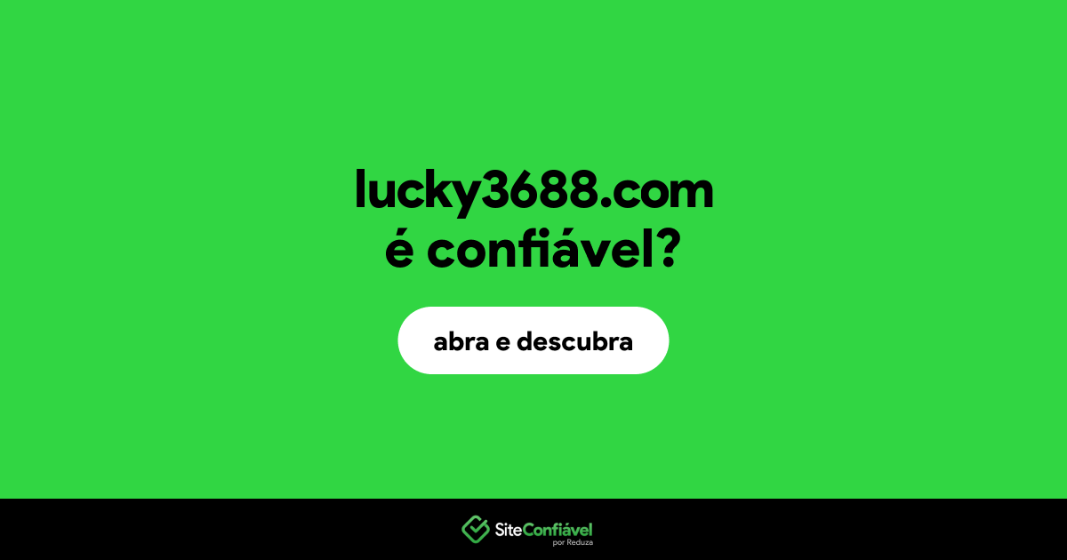 O site lucky3688.com é confiável?