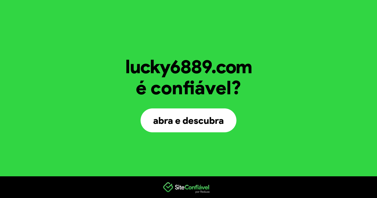 O site lucky6889.com é confiável?
