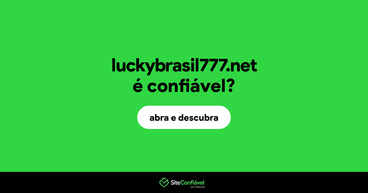 O site luckybrasil777.net é confiável?