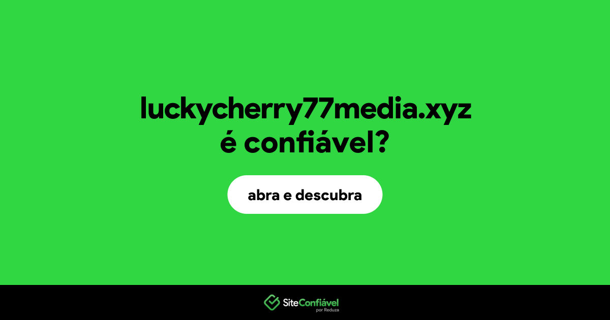 O site luckycherry77media.xyz é confiável?