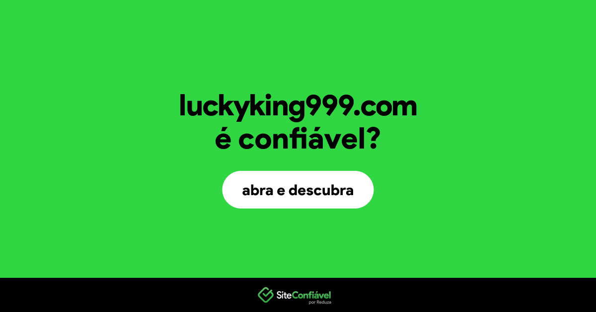 O site luckyking999.com é confiável?