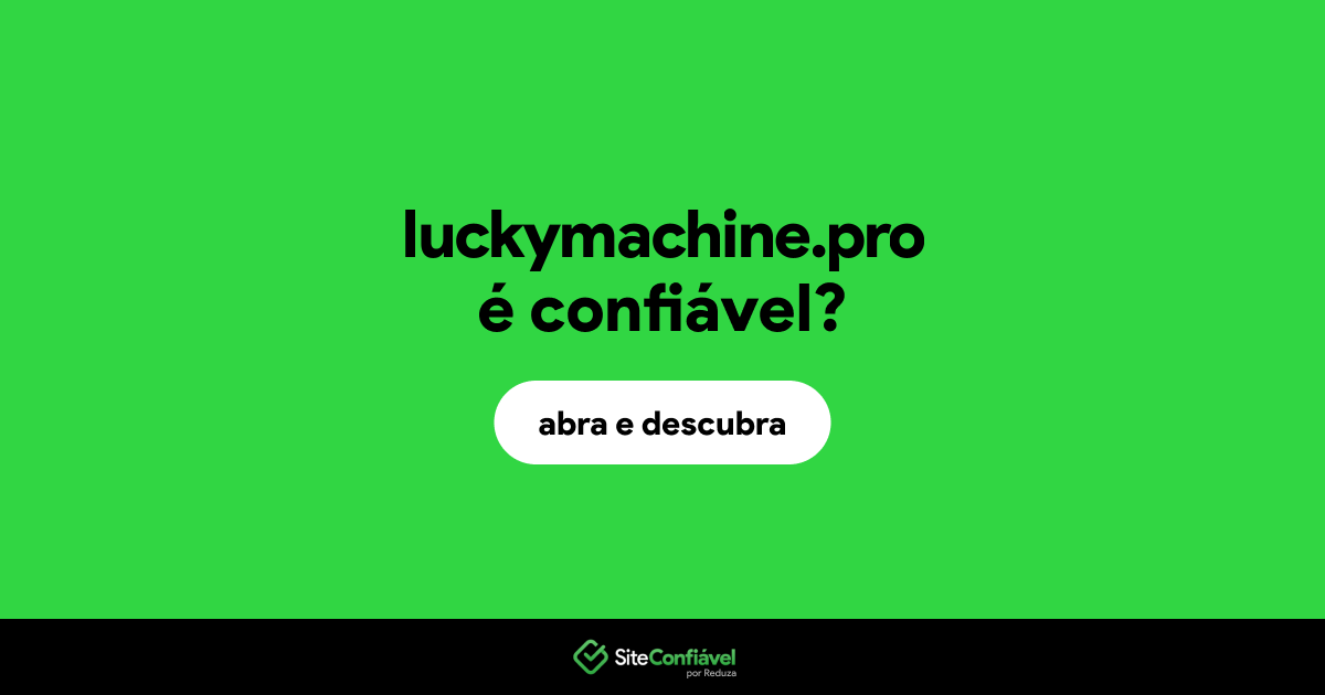 O site luckymachine.pro é confiável?