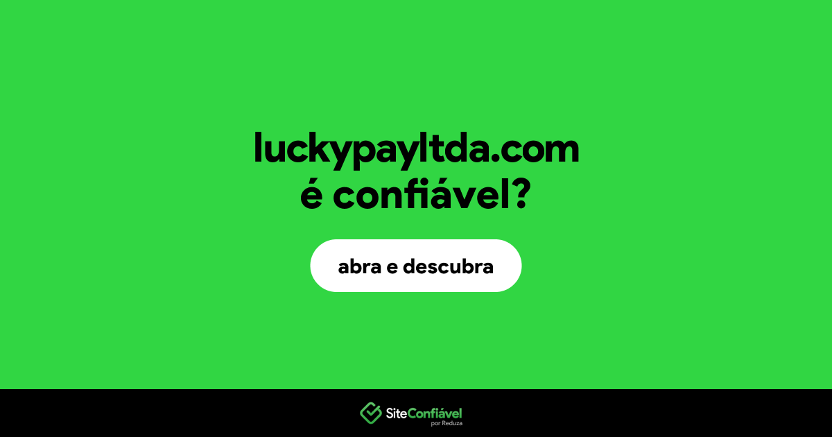 O site luckypayltda.com é confiável?