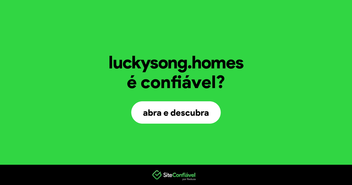 O site luckysong.homes é confiável?