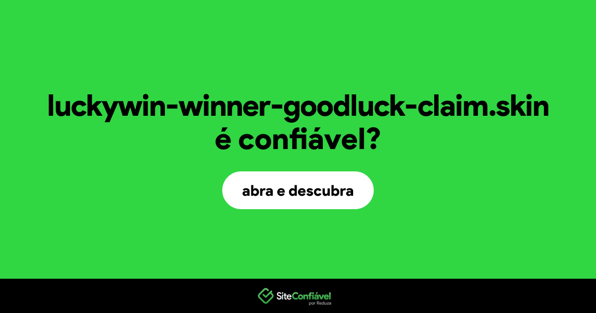 O site luckywin-winner-goodluck-claim.skin é confiável?