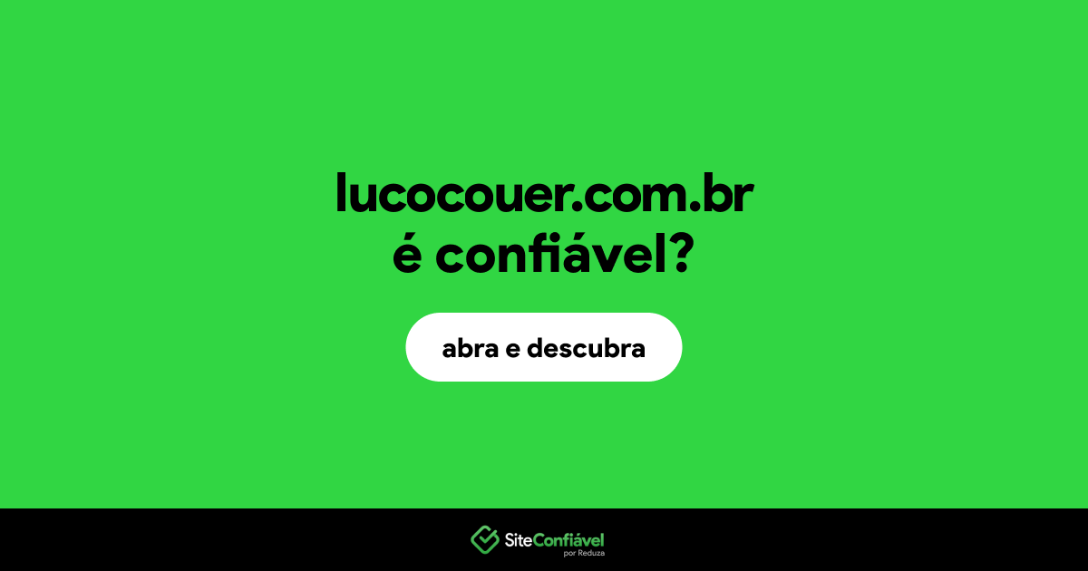 O site lucocouer.com.br é confiável?