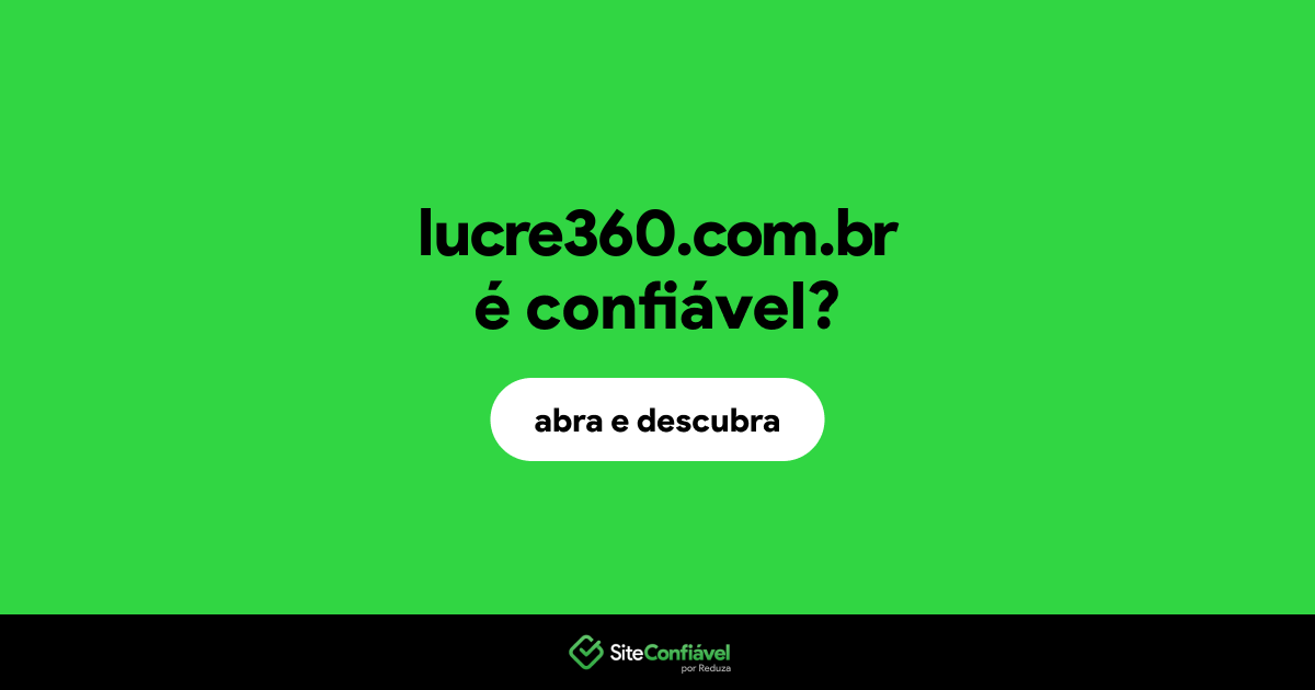 O site lucre360.com.br é confiável?