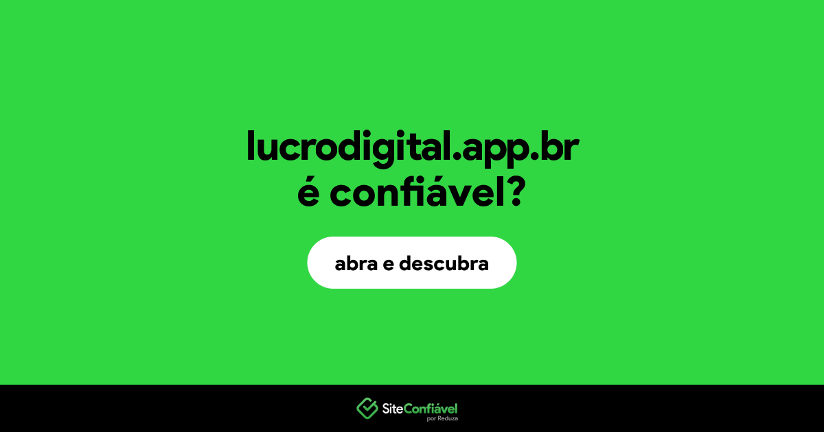 O site lucrodigital.app.br é confiável?
