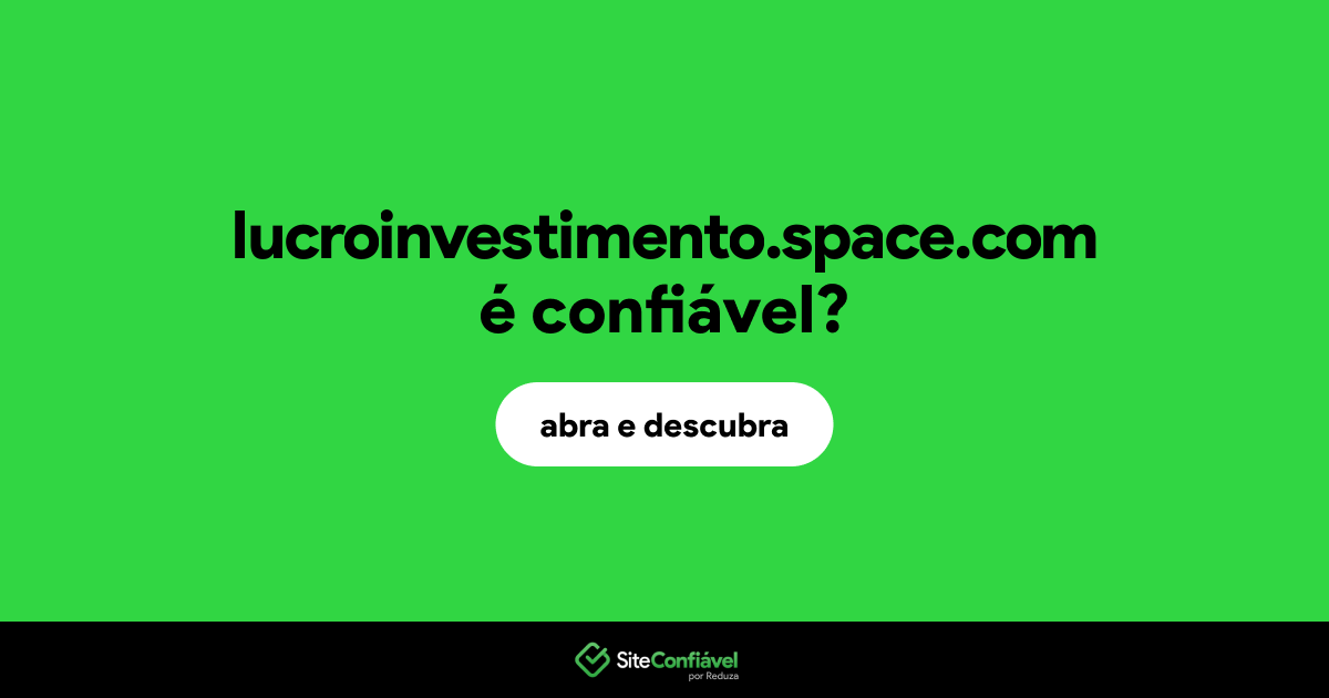 O site lucroinvestimento.space.com é confiável?
