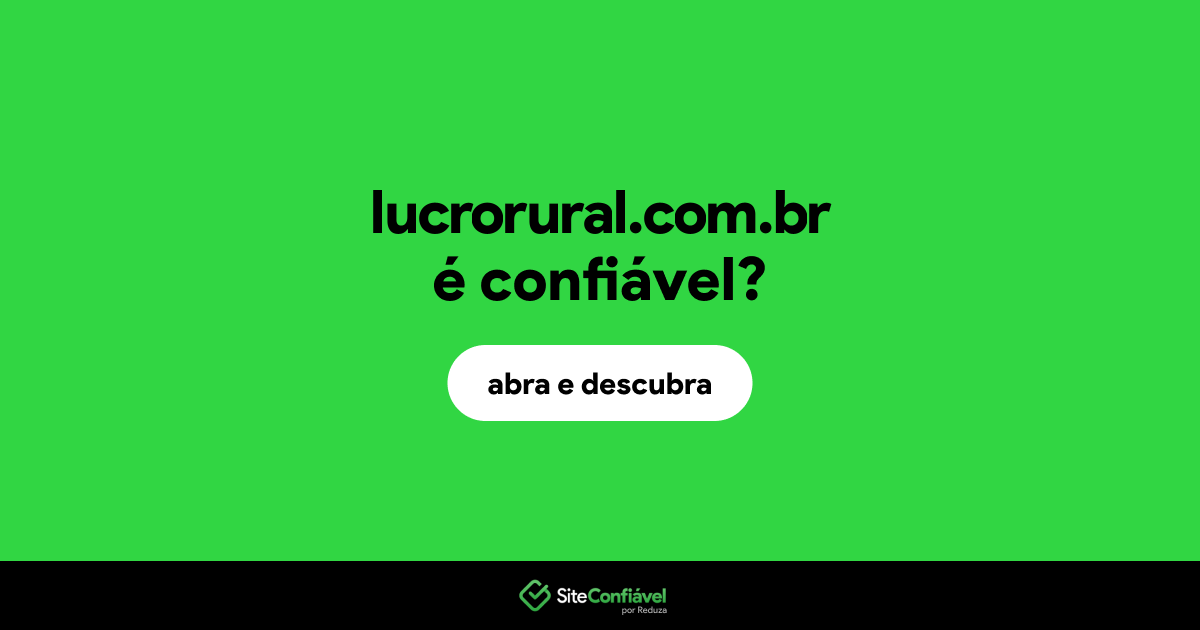 O site lucrorural.com.br é confiável?
