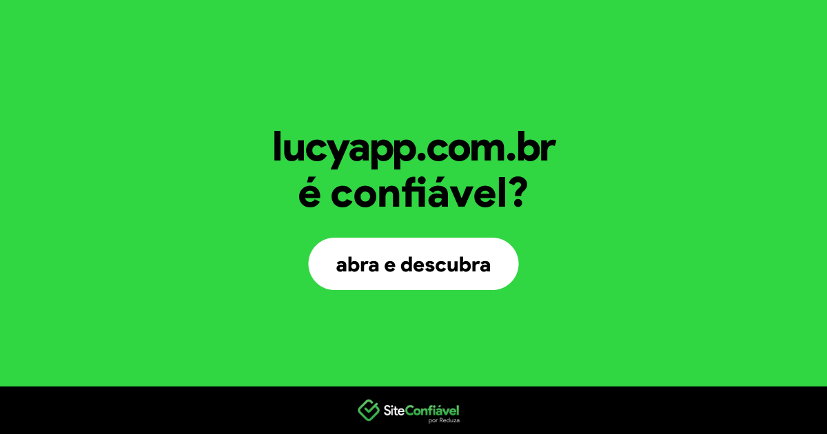 O site lucyapp.com.br é confiável?