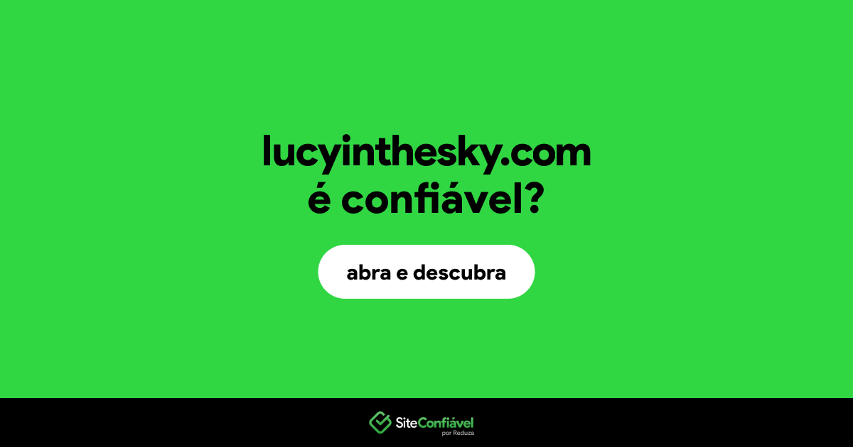 O site lucyinthesky.com é confiável?