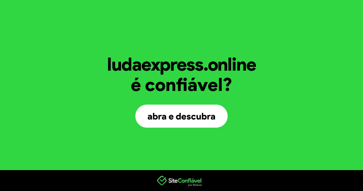 O site ludaexpress.online é confiável?