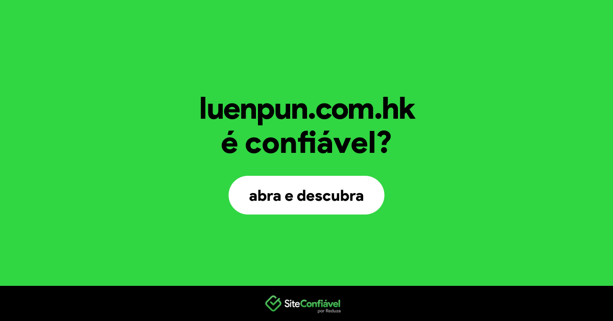 O site luenpun.com.hk é confiável?