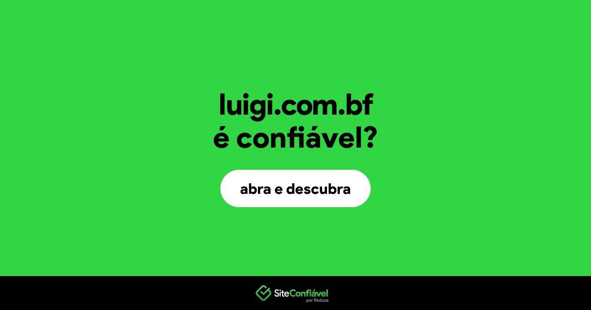 O site luigi.com.bf é confiável?