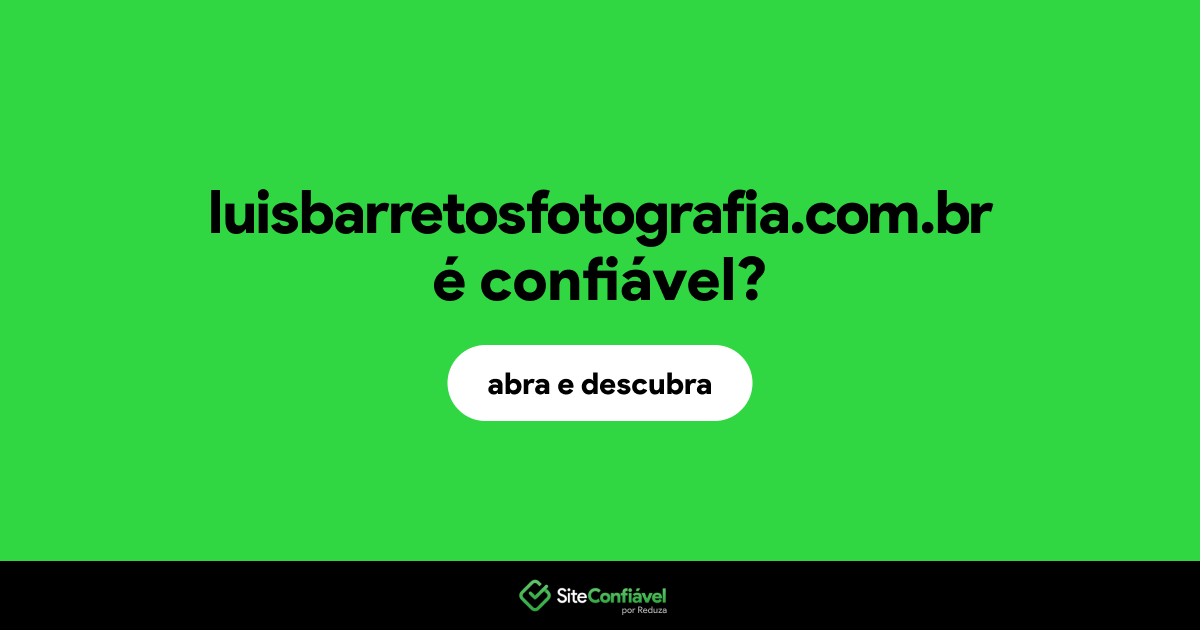 O site luisbarretosfotografia.com.br é confiável?