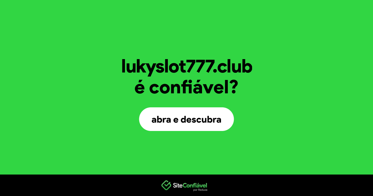 O site lukyslot777.club é confiável?