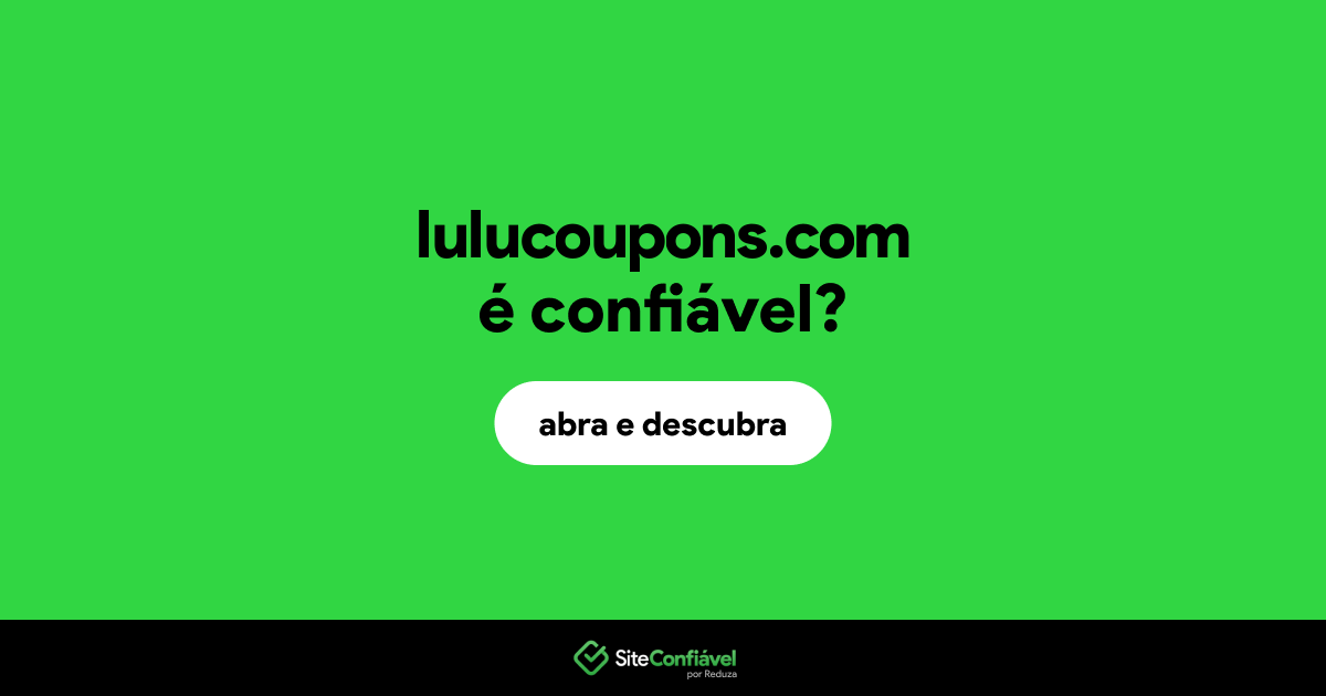 O site lulucoupons.com é confiável?