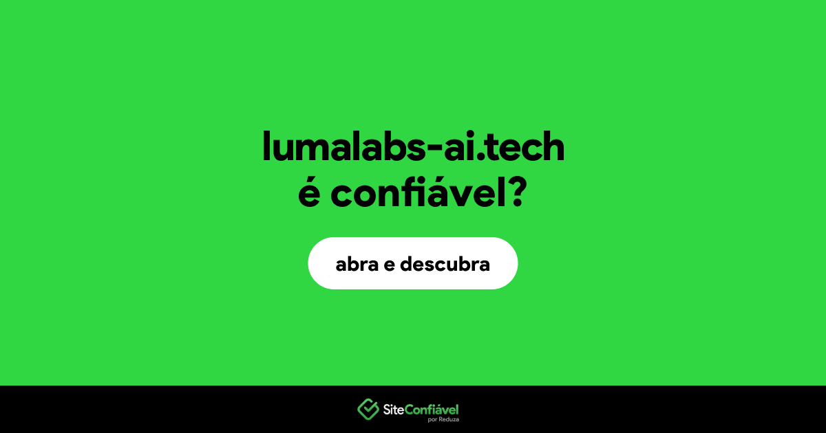 O site lumalabs-ai.tech é confiável?