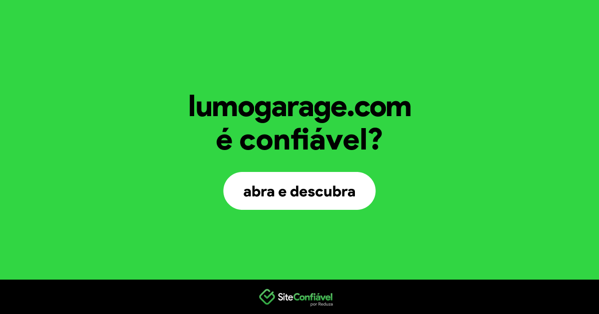 O site lumogarage.com é confiável?