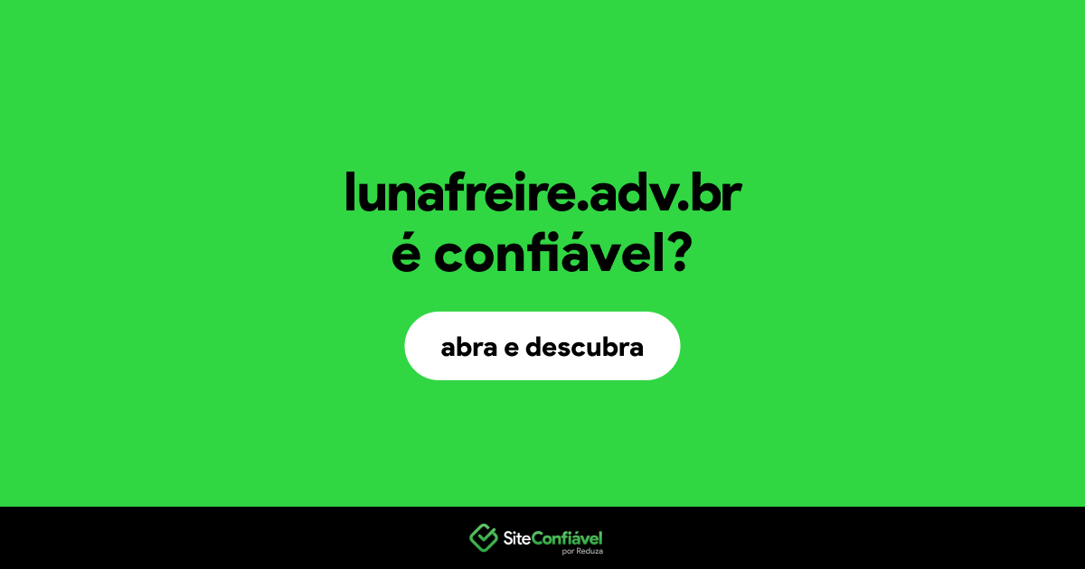O site lunafreire.adv.br é confiável?
