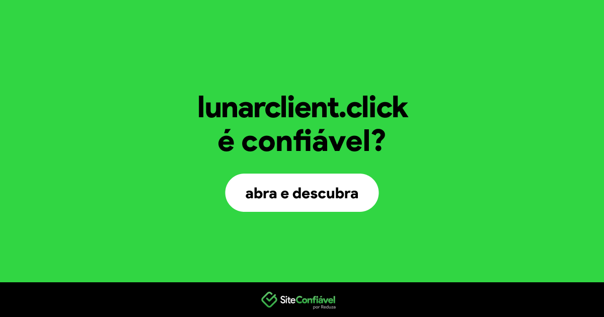 O site lunarclient.click é confiável?