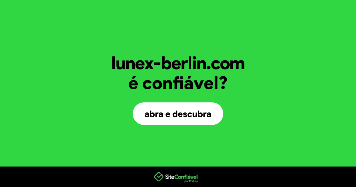 O site lunex-berlin.com é confiável?