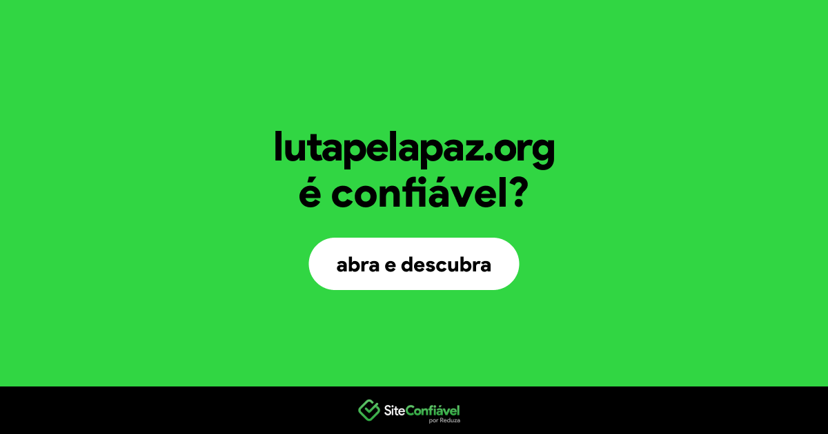 O site lutapelapaz.org é confiável?