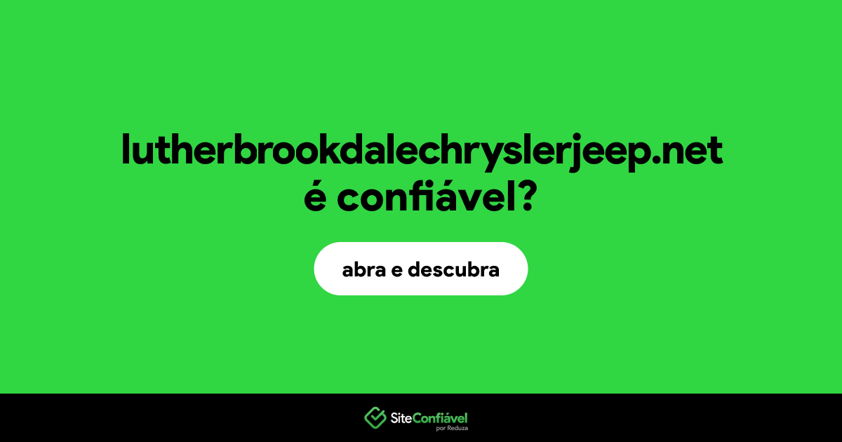 O site lutherbrookdalechryslerjeep.net é confiável?