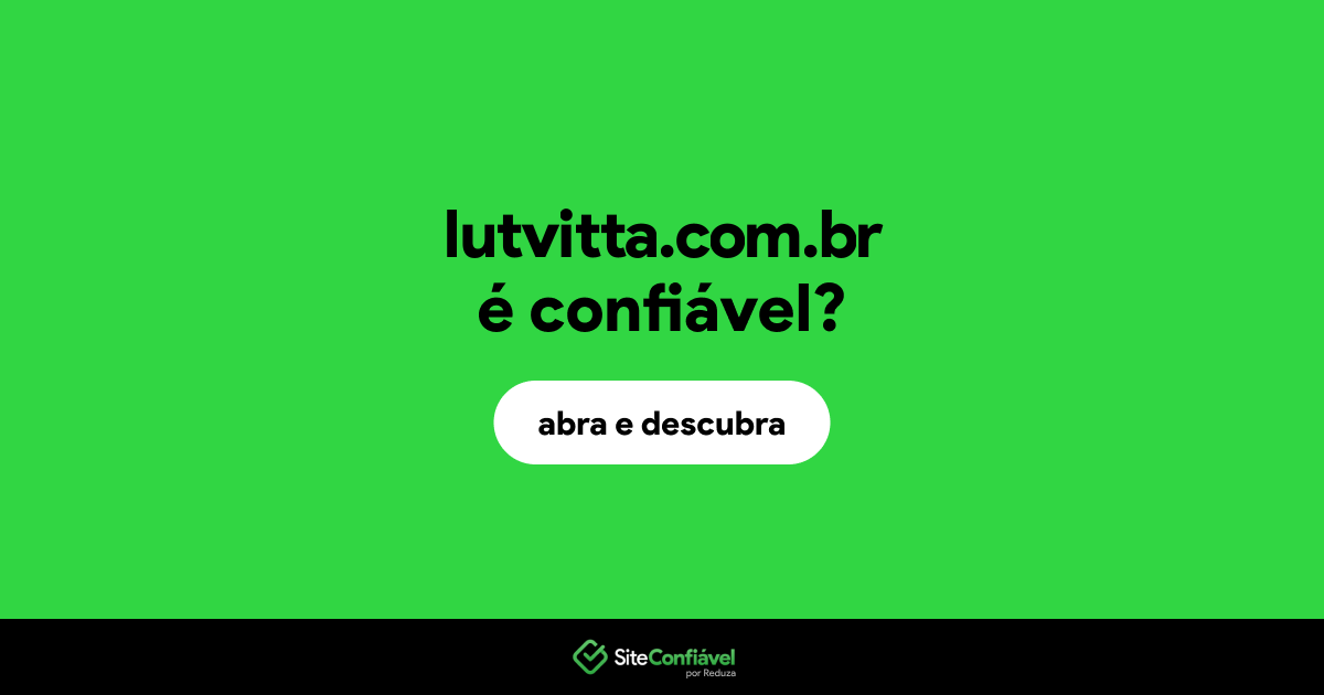O site lutvitta.com.br é confiável?
