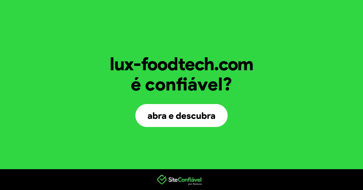 O site lux-foodtech.com é confiável?