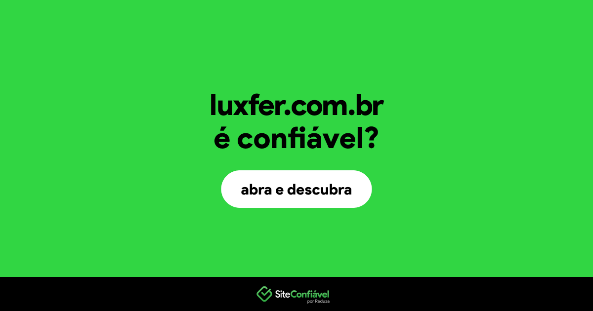 O site luxfer.com.br é confiável?